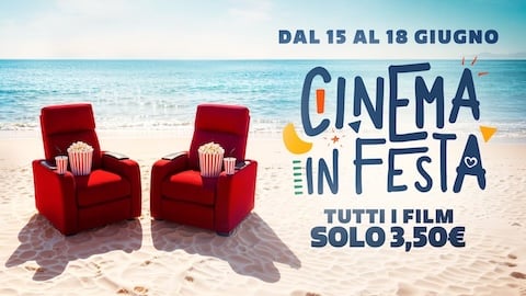 Cinema in Festa revient du 15 au 18 juin : billets à prix réduit dans les cinémas participants dans toute l'Italie