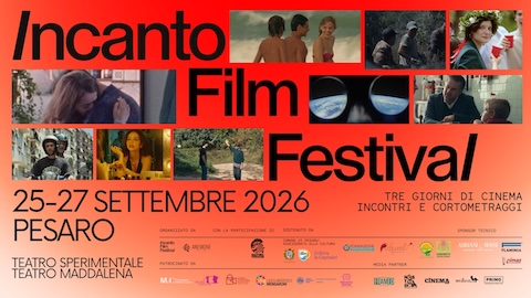 Incanto Film Festival 2026, du 25 au 27 septembre à Pesaro : Fotinì Peluso parmi les invités